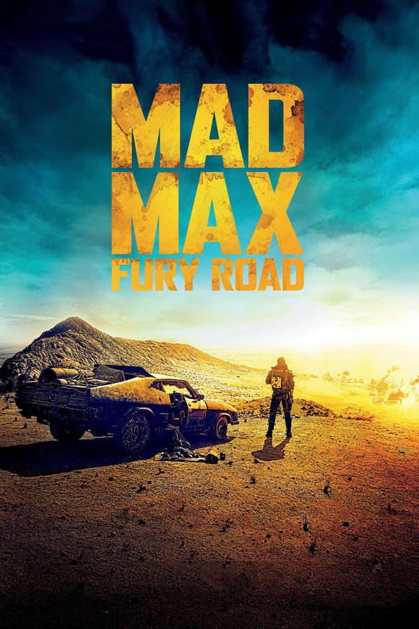 Mad Max: Fury Road (2015) — Filmposter